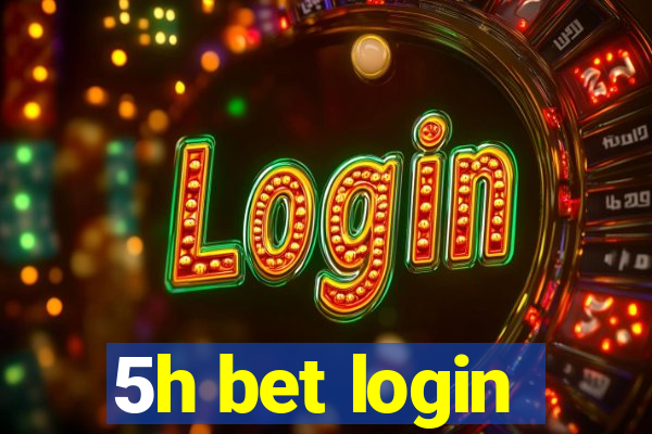 5h bet login